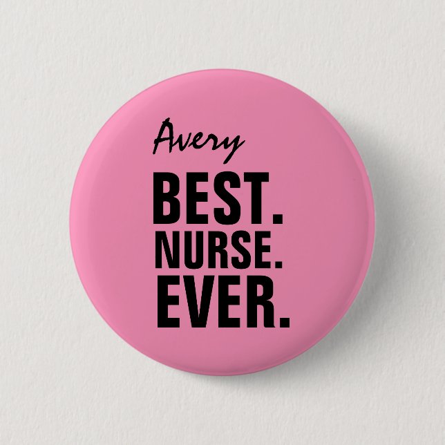 PINK Best Nurse Ever Custom Name V12 2 Inch Round Button (Front)