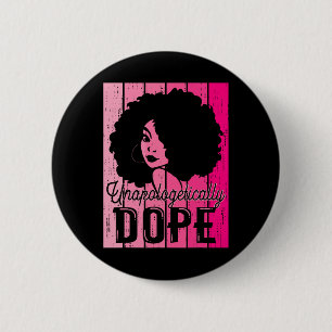 Pink Black History Month Unapologetically Addictiv 2 Inch Round Button