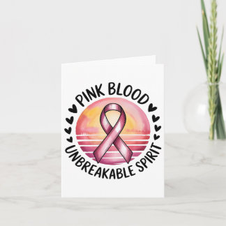 Pink Blood Unbreakable Spirit Pink Ribbon Breast C Card