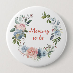 Pink Blue Floral Wreath Mommy to be 4" 4 Inch Round Button