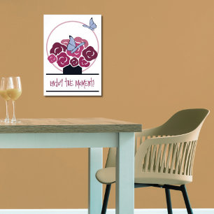 Pink Bouquet & Butterflies Enjoy The Moment!  Poster