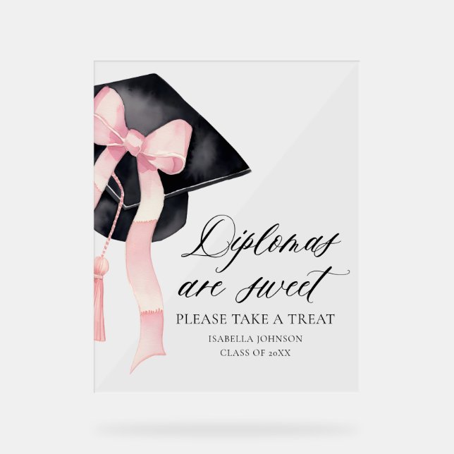 Pink Bow Gradation Diplomas Are Sweet Take A Treat Acrylic Sign (Front)