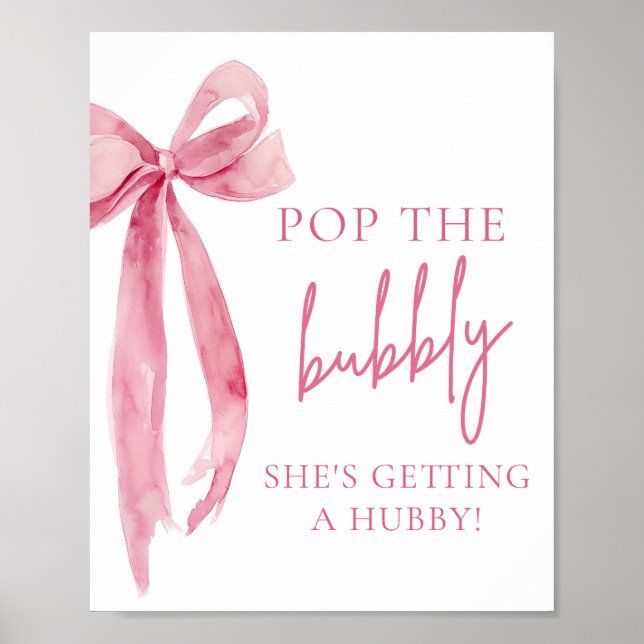 Pink Bow Pop The Bubbly She's Getting A Hubby Sign (Front)
