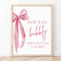 Pink Bow Pop The Bubbly She's Getting A Hubby Sign