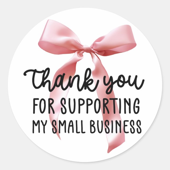 Pink Bow Thank You Supporting My Business Classic Round Sticker (Front)