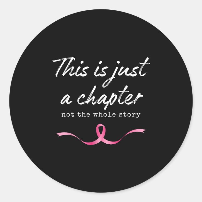 Pink Breast Cancer Just A Chapter Not Whole Story  Classic Round Sticker (Front)
