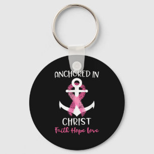 Pink Breast Cancer Quote Anchored In Christ Faith Keychain