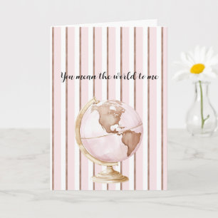 Pink Brown Stripes You Mean The World To Me Globe Card