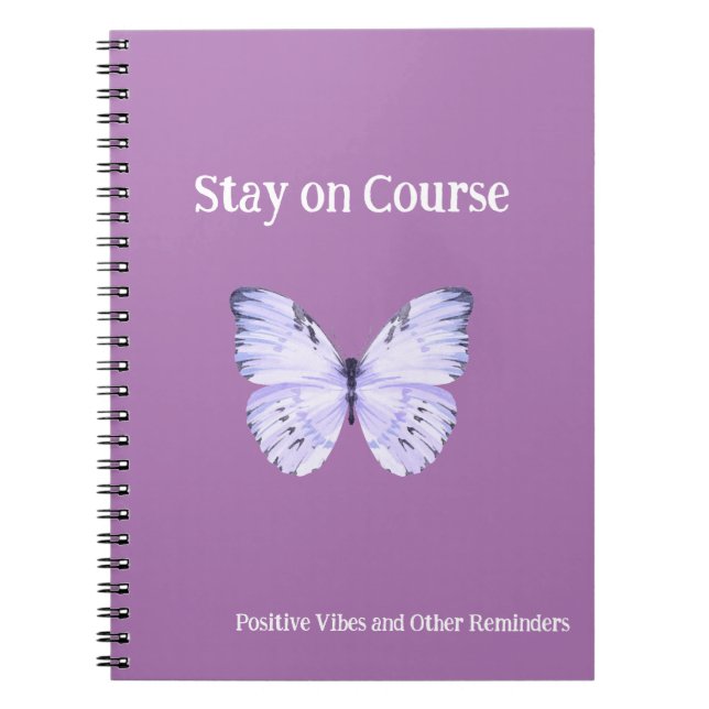 Pink Butterfly Stay On Course and Other Reminders Notebook (Front)