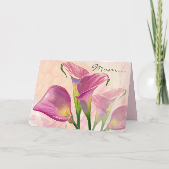 Pink Calla Flowers, Mom's Birthday Card (Front)