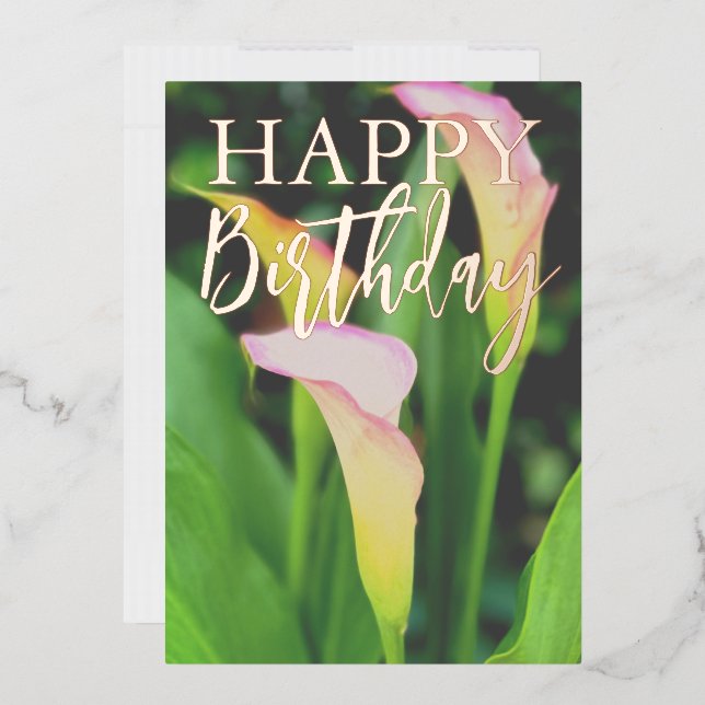 Pink Calla Lillies Happy Birthday  Foil Holiday Card (Envelope)