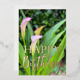 Pink Calla Lillies Happy Birthday Foil Holiday Card
