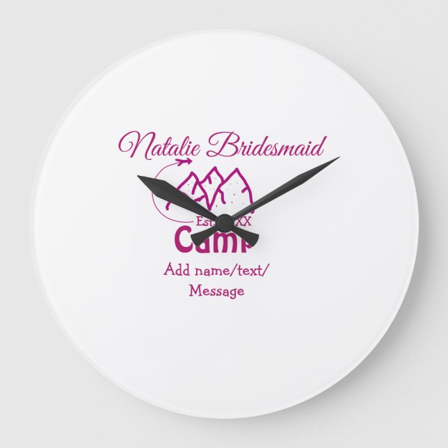 Pink camp bridesmaid add name date year bacheloret large clock (Front)