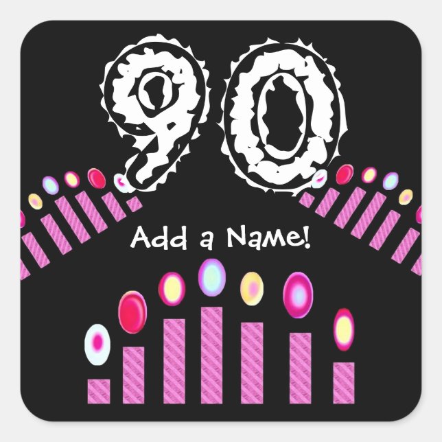 Pink Candles 90th Birthday Add a Name! Square Sticker (Front)