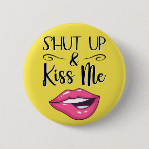 Pink cartoon lips Shut up and kiss me yellow 2 Inch Round Button
