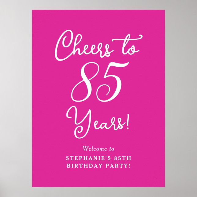 Pink Cheers to 85 Years 85th Birthday Welcome Sign (Front)