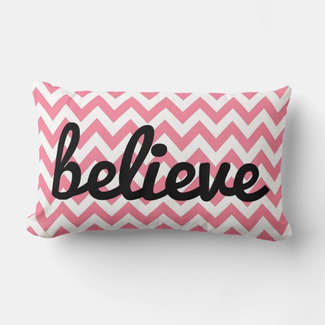 Pink Chevron Inspirational Pillow | Believe (Front)