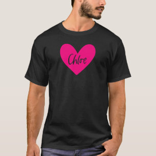 Pink Chloe Name Heart Love Woman Girl Friend Perso T-Shirt