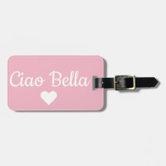 Pink Ciao Bella Luggage Tag