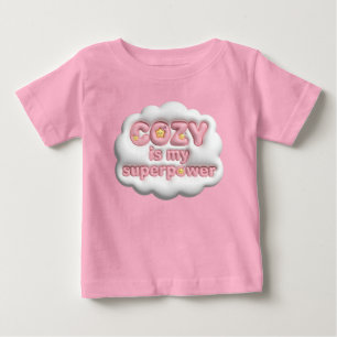 Pink Cloud Cozy Is My Superpower Baby Girl t-shirt