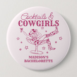 Pink Cocktails and Cowgirls Bachelorette Favours 4 Inch Round Button