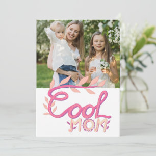 Pink Cool Mom Hand Lettering Mother`s Day Photo Holiday Card