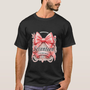 Pink Coquette Bow 17th Birthday Girl Shirt - Seven