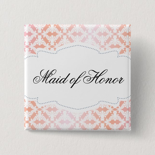Pink & Coral Damask Maid of Honour 2 Inch Square Button (Front)