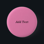 Pink Create Your Own Add Text Template 2 Inch Round Button<br><div class="desc">Pink Create Your Own Add Text Template button</div>