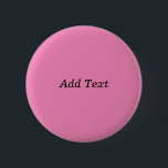 Pink Create Your Own Add Text Template 2 Inch Round Button<br><div class="desc">Pink Create Your Own Add Text Template button</div>