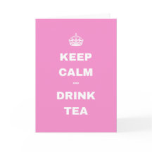Pink Crown KEEP CALM AND DRINK TEA Greetings Card