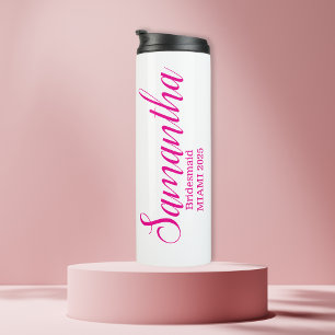 Pink Custom Bridesmaid Name  Thermal Tumbler