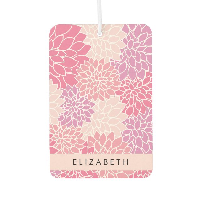 Pink Dahlia Flowers, Pattern Of Flowers, Your Name Air Freshener (Front)