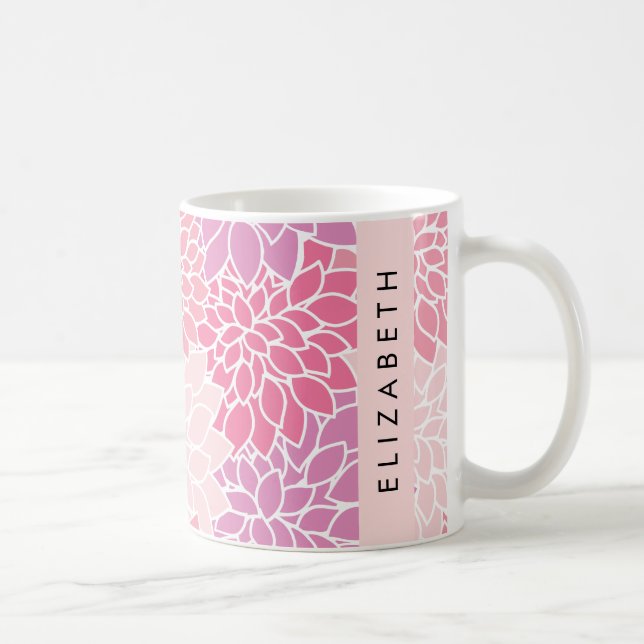 Pink Dahlia Flowers, Pattern Of Flowers, Your Name Coffee Mug (Right)