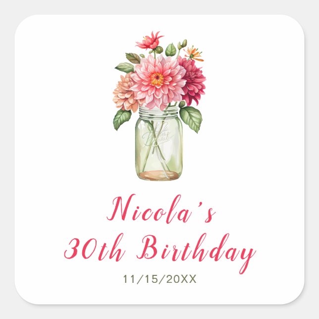 Pink Dahlias Mason Jar Birthday Party Square Sticker (Front)