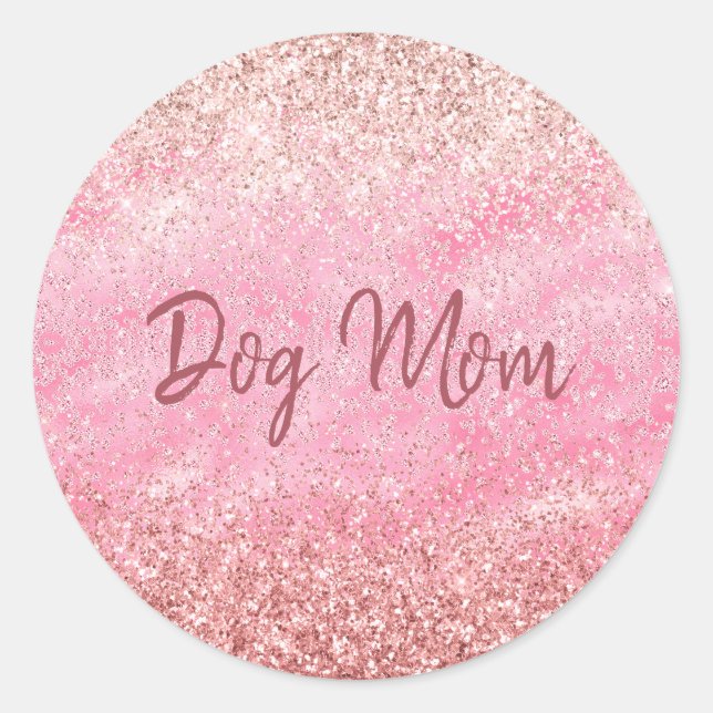 Pink Diamonds Glitzy Sparkle Glitter Dog Mom Classic Round Sticker (Front)