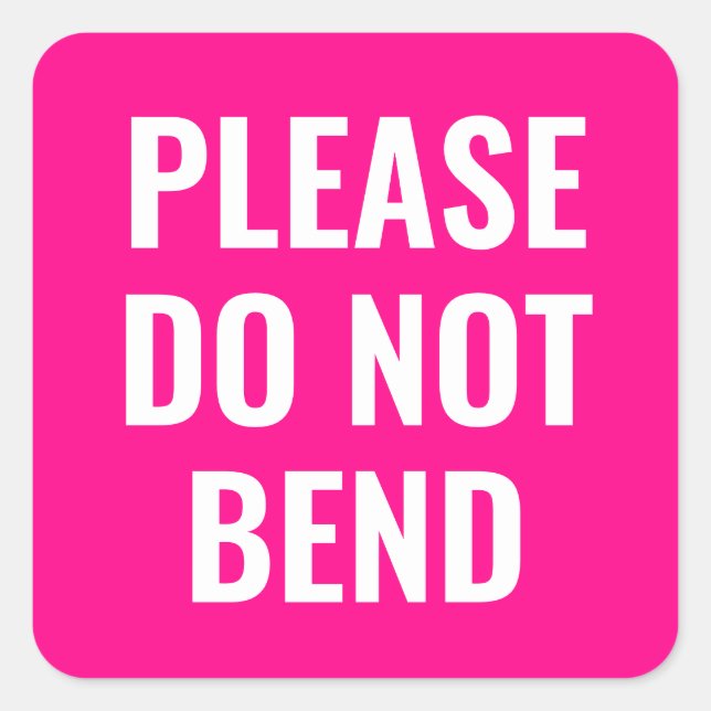 Pink do not bend trendy simple modern business square sticker (Front)