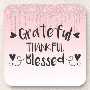 Pink Dripping Glitter/Grateful Thankful Blessed Coaster