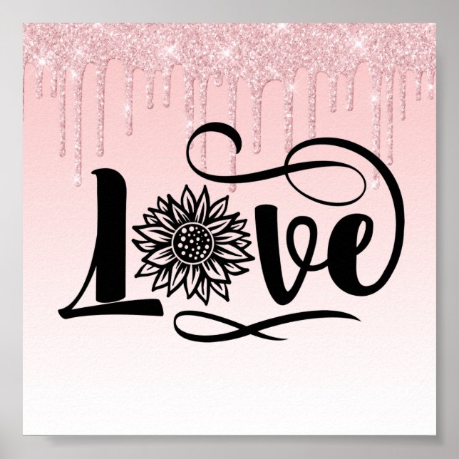Pink Dripping Glitter Love Sunflower Poster (Front)