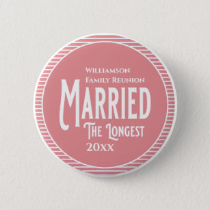 Pink Family Reunion Award Married The Longest 2 Inch Round Button
