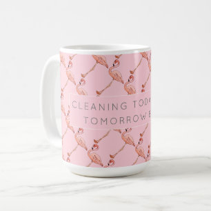 Pink Flamingo Cleaning Affirmation Coffee Tea Mug