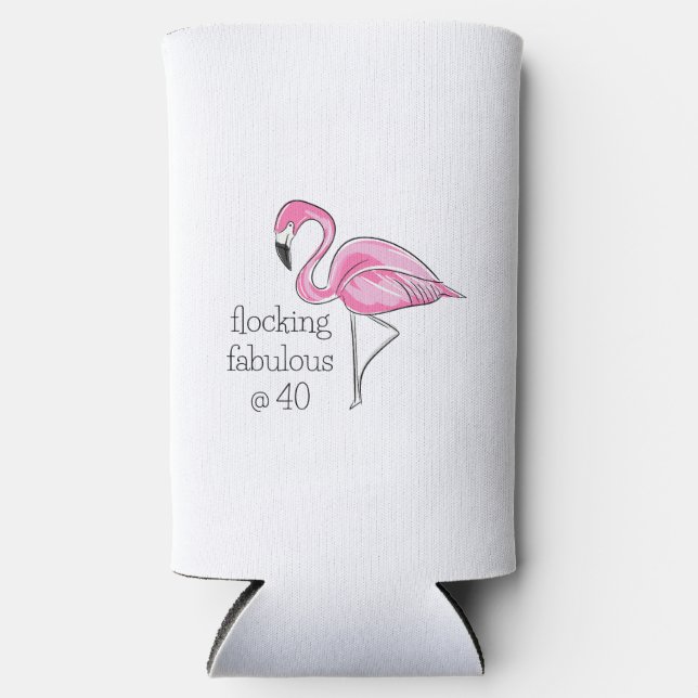Pink Flamingo Flocking Fabulous at Forty Seltzer Can Cooler (Front)
