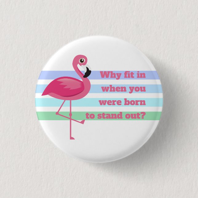 Pink Flamingo Stand Out Don't Fit 1 Inch Round Button (Front)