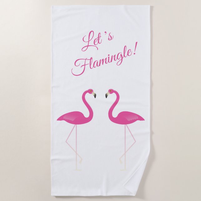 Pink Flamingos, Let's Flamingle Beach Towel (Front)