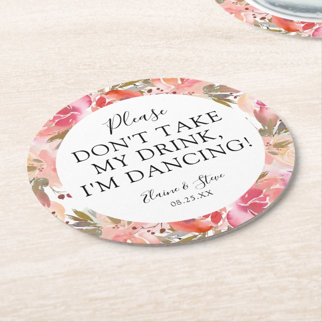Pink Floral Don't Take My Drink, I'm Dancing! Round Paper Coaster (Angled)