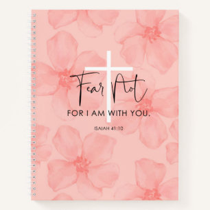 Pink Floral Fear Not Isaiah 41:10 Bible Verse Notebook