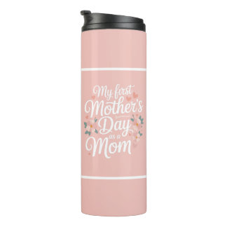 Pink Floral First Mother's Day  Thermal Tumbler
