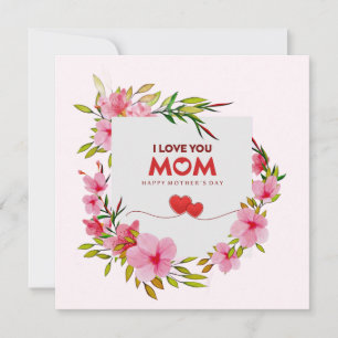 Pink Floral "I Love You Mom" Happy Mother's Day Card