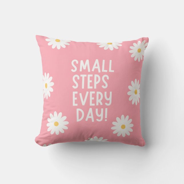 Pink Floral Inspiration – Small Steps Every Day Throw Pillow (Front)