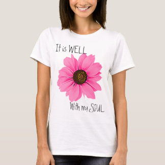 Pink Floral It Is Well With My Soul Inspirational T-Shirt